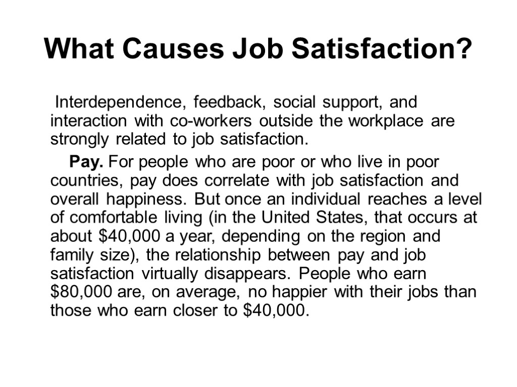What Causes Job Satisfaction? Interdependence, feedback, social support, and interaction with co-workers outside the